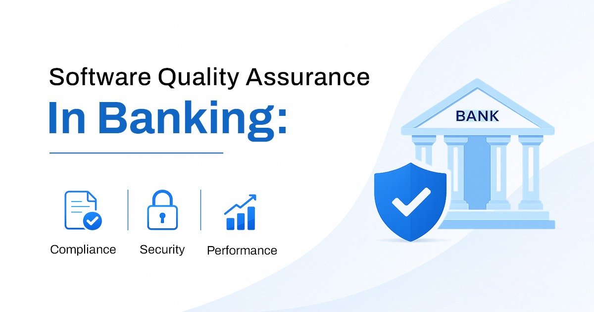 Software Quality Assurance in Banking: Compliance, Security, and Performance