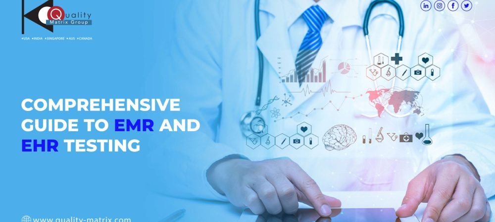 Comprehensive Guide to EMR and EHR Testing Ensuring Quality in Healthcare Data Management-05 (1)
